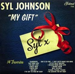 Syl Johnson - My Gift