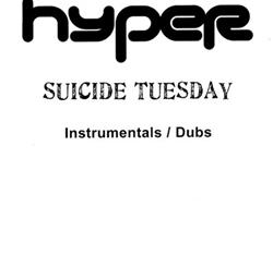Hyper - Suicide Tuesday Intrumentals Dubs