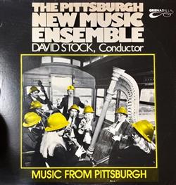 The Pittsburgh New Music Ensemble - Music From Pittsburgh