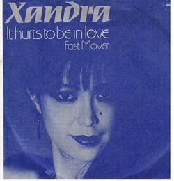 Xandra - It Hurts To Be In Love Fast Mover