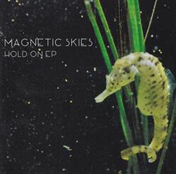 Magnetic Skies - Hold On EP