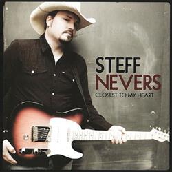 Steff Nevers - Closest To My Heart