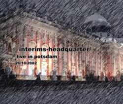 InterimsHeadquarter - Live In Potsdam 26102002