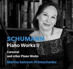 Schumann, Marina SamsonPrimachenko - Piano Works II