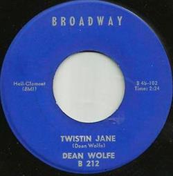 Dean Wolfe - Its A Miracle Twistin Jane