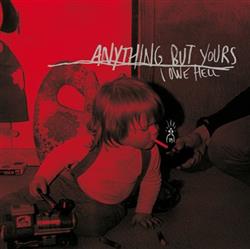 Anything But Yours - I Owe Hell