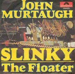 John Murtaugh - Slinky The Floater