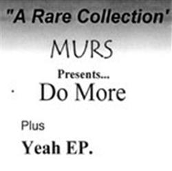 Murs - MURS Presents Do More Plus Yeah EP