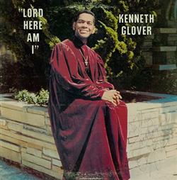 Kenneth Glover - Lord Here Am I