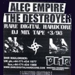 Alec Empire The Destroyer - Rare Digital Hardcore DJ Mix Tape 398