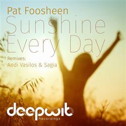Pat Foosheen - Sunshine Every Day