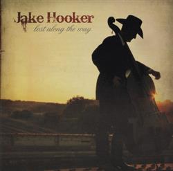 Jake Hooker - Lost Along The Way