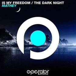 Mathey - Is My Freedom The Dark Night