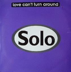 Solo - Love Cant Turn Around