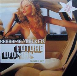 Brahama Rockets - Future Woman Future Love