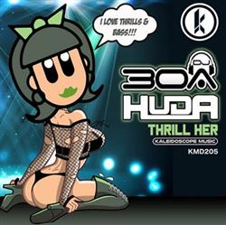 DJ30A, Huda - Thrill Her