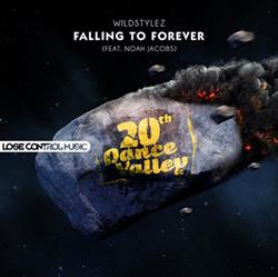 Wildstylez Feat Noah Jacobs - Falling To Forever