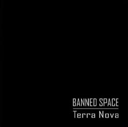 Banned Space - Terra Nova