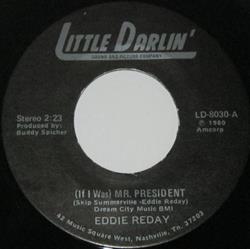 Eddie Reday - If I Was Mr President Ive Got A Great American Dream