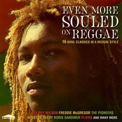 Various - Even More Souled On Reggae 16 Soul Classics In A Reggae Style