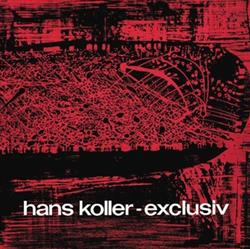 Hans Koller - Exclusiv