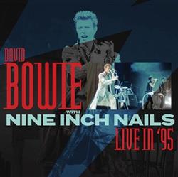 David Bowie With Nine Inch Nails - Live In 95