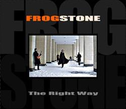 Frogstone - The Right Way