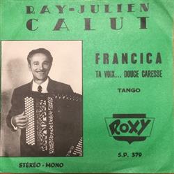 Ray Julien Calut - Francica