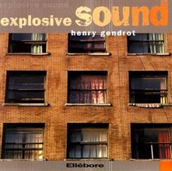 Henry Gendrot - Explosive Sound
