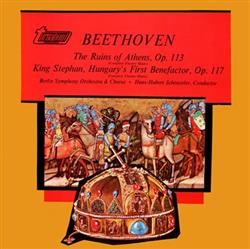 Beethoven - The Ruins Of Athens Op113 King Stephan Hungarys First Benefactor Op 117