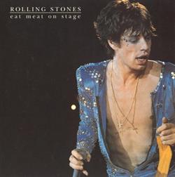 The Rolling Stones - Eat Meat On Stage