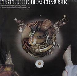 Blechbläservereinigung Ludwig Güttler, Kammerorchester Berlin, Hartmut Haenchen - Festliche Bläsermusik