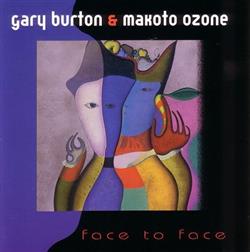 Gary Burton & Makoto Ozone - Face To Face