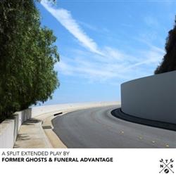 Former Ghosts, Funeral Advantage - Split
