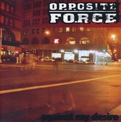 Opposite Force - Against My Desire