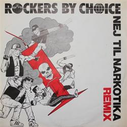 Rockers By Choice - Nej Til Narkotika Remix