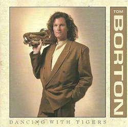Tom Borton - Dancing With Tigers