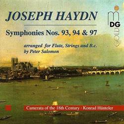 Joseph Haydn, Camerata Of The 18th Century, Konrad Hünteler - Symphonies 93 94 97 arr for Flute Strings and Bc by Peter Salomon