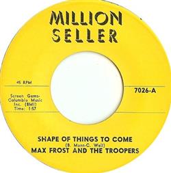 Max Frost And The Troopers Ian Whitcomb - Shape Of Things To Come You Turn Me On Turn On Song