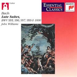 Bach, John Williams - Lute Suites Vol 1 BWV 995 996 997 999 1000
