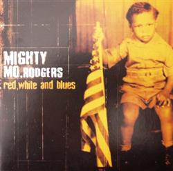 Mighty Mo Rodgers - Red White And Blues