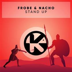 Frobe & Nacho - Stand Up