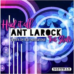 Ant LaRock Feat Zhao - Had It All