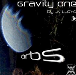 Gravity One by JK Lloyd - Orbs