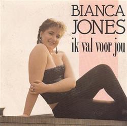 Bianca Jones - Ik Val Voor Jou