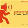 Tony Montana Experience - Mamma Maria