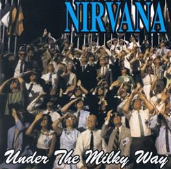 Nirvana - Under The Milky Way