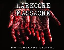 Various - Darkcore Massacre
