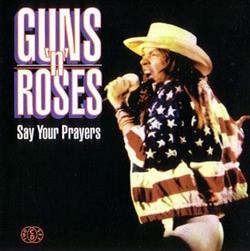 Guns 'n' Roses - Say Your Prayers