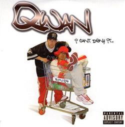 Qwan - I Cant Deny It